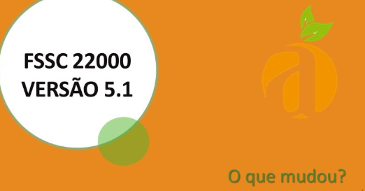 Featured image for “Entendendo as principais mudanças da FSSC 22000 v5.1”